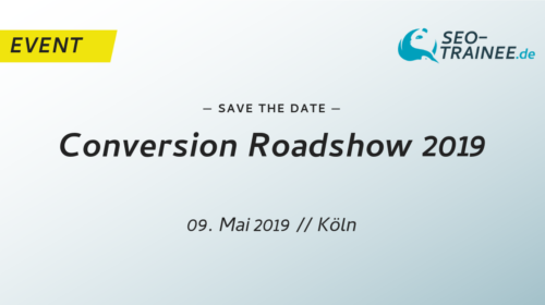 Die Conversion Roadshow findet am 09. Mai 2019 in Köln statt.