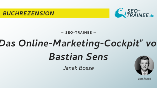 Buchrezension zu "Das Online-Marketing-Cockpit" von Bastian Sens