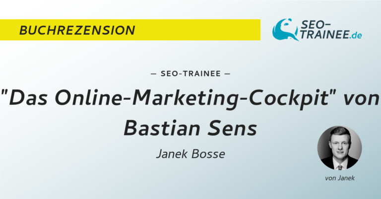 Buchrezension zu "Das Online-Marketing-Cockpit" von Bastian Sens