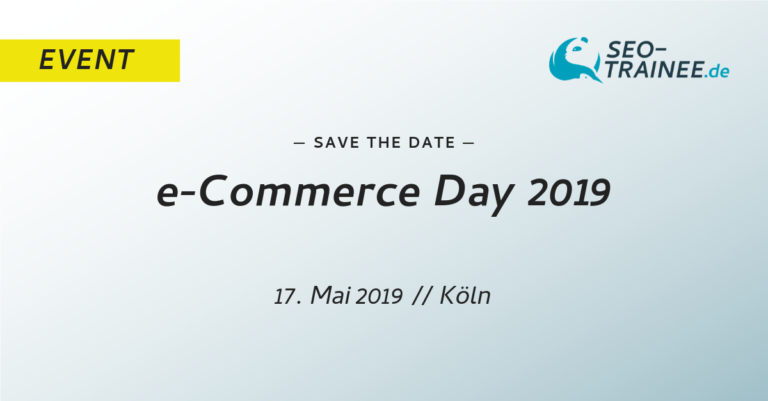 Der e-Commerce Day 2019 findet am 17. Mai 2019 in Köln statt.