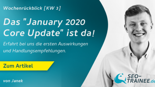 Der SEO-Wochenrückblick KW 3/2020 von SEO-Trainee