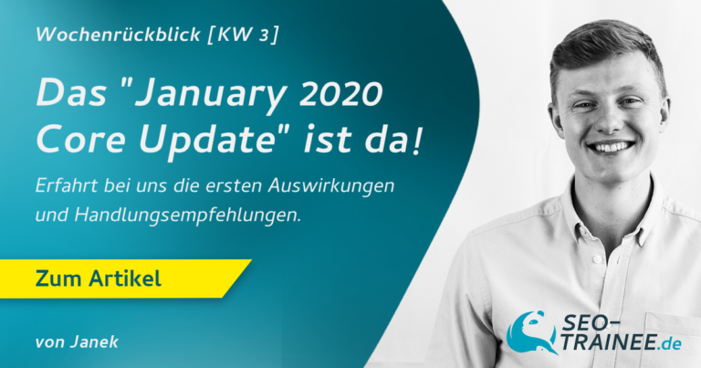 Der SEO-Wochenrückblick KW 3/2020 von SEO-Trainee