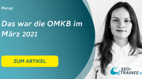 Das war die OMKB im März 2021