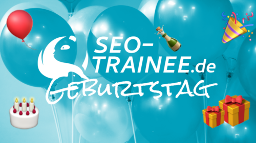 SEO-Trainee.de wird 11 Jahre alt.